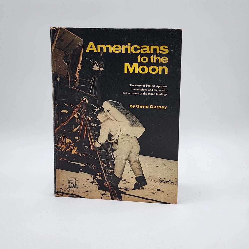 Vintage Americans to the Moon Hardcover Gene Gurney Apollo Space‎ Program 1970